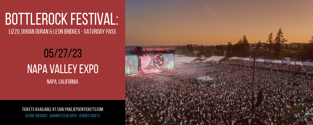 BottleRock Festival: Lizzo, Duran Duran & Leon Bridges - Saturday Pass at Carly Rae Jepsen Tickets